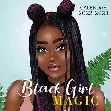 Empowering Black Girls: The Black Girl Magic Calendar 2023 Encourages Confidence